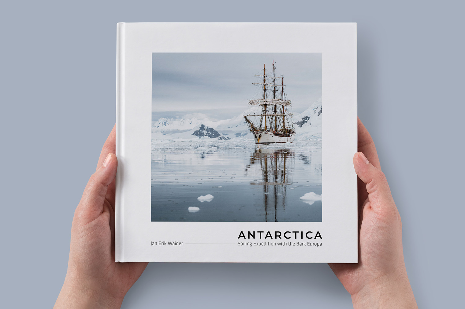Cover of »Antarctica« Book by Jan Erik Waider: Sailing Expedition with the Bark Europa
